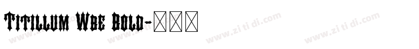 Titillum Wbe Bold字体转换